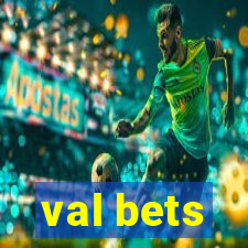 val bets